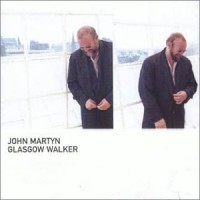 Purchase John Martyn - Glasgow Walker