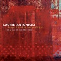 Buy Laurie Antonioli - Songs Of Shadow, Songs Of Light: The Music Of Joni Mitchell Mp3 Download