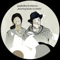Purchase Pupkulies & Rebecca - Burning Boats In Remix (EP)