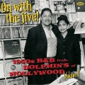 Buy VA - On With The Jive: 1950's R&B From Dolphin's Of Hollywood Vol. 1 Mp3 Download