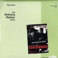 Purchase Fairmont - Gazebo (The Anthony Rother Remix) (CDS)