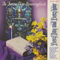 Purchase Dixie Hummingbirds - Every Day And Every Hour (Vinyl)