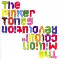 Purchase The Pinker Tones - The Million Colour Revolution