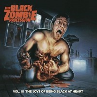 Purchase The Black Zombie Procession - Vol. III The Joy Of Being Black At Heart
