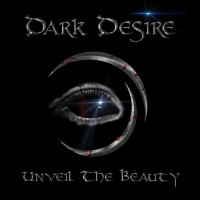 Purchase Dark Desire - Unveil The Beauty