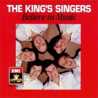 Purchase The King's Singers - Believe In Music (Vinyl)