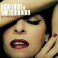 Purchase Amy Lynn & The Gunshow - Don't Trip On The Glitter