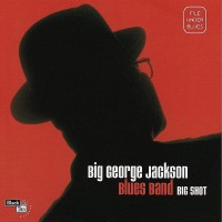 Purchase Big George Jackson Blues Band - Big Shot