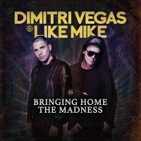 Purchase Dimitri Vegas - Bringing Home The Madness (With Like Mike) (CDS)
