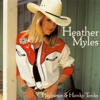 Purchase Heather Myles - Highways & Honky Tonks