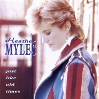 Purchase Heather Myles - Just Like Old Times