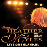 Purchase Heather Myles - Live@newland.Nl (With The Cadillac Cowboys)