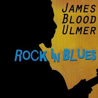 Purchase James Blood Ulmer - Rock In Blues