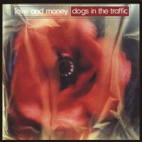 Purchase Love And Money - Dogs In The Traffic