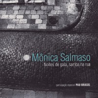 Purchase Monica Salmaso - Noites De Gala, Samba Na Rua