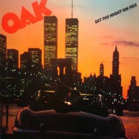 Purchase Oak - Set The Night On Fire (Vinyl)