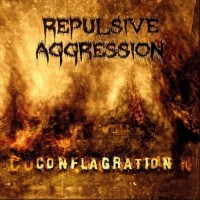 Purchase Repulsive Aggression - Conflagration