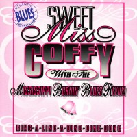 Purchase Sweet Miss Coffy - Ring-A-Ling-A-Ding-Ding-Dong (With With The Mississippi Burnin' Blues Revue)