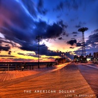 Purchase The American Dollar - Live In Brooklyn