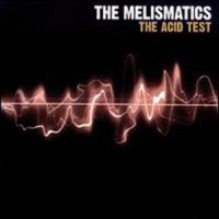 Purchase The Melismatics - The Acid Test
