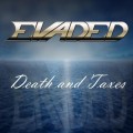 Buy Evaded - Death And Taxes Mp3 Download