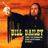 Purchase Bill Bailey - The Ultimate Collection... Ever!