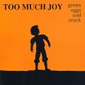 Buy Too Much Joy - Green Eggs And Crack Mp3 Download