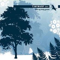 Purchase Timewarp Inc - Dub My Funky Groove CD1