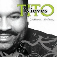 Purchase Tito Nieves - La Historia... Mis Exitos