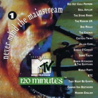 Purchase VA - Never Mind The Mainstream - The Best Of MTV's 120 Minutes (Vol. 1)