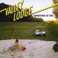 Buy Valley Lodge - Semester At Sea Mp3 Download