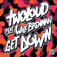 Purchase Twoloud - Get Down (Feat. Will Brennan) (CDS)