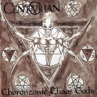 Purchase Centurian - Choronzonic Chaos Gods