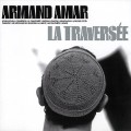 Purchase Armand Amar - La Traversee Mp3 Download