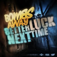 Purchase Bombs Away - Better Luck Next Time (CDS)