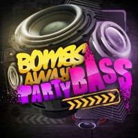 Purchase Bombs Away - Party Bass (EP)