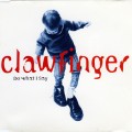Buy Clawfinger - Do What I Say (MCD) Mp3 Download
