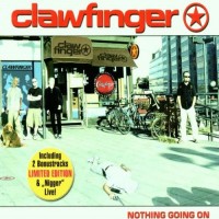 Purchase Clawfinger - Nothing Going On (CDS)