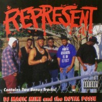 Purchase DJ Magic Mike - Represent (With The Royal Posse)