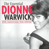Purchase Dionne Warwick - The Essential Dionne Warwick (40th Anniversary Tour Edition)