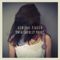 Purchase General Fiasco - Unfaithfully Yours