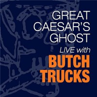 Purchase Great Caesar's Ghost - Live With Butch Trucks