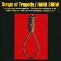 Buy HANK SNOW - Songs Of Tragedy - When Tragedy Struck Mp3 Download
