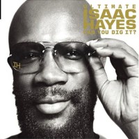 Purchase Isaac Hayes - Ultimate Isaac Hayes: Can You Dig It? CD1