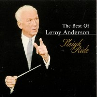 Purchase Leroy Anderson - The Best Of Leroy Anderson: Sleigh Ride