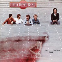 Purchase Little River Band - First Under The Wire (Reissued 1996)