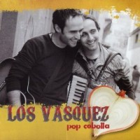 Purchase Los Vasquez - Contigo Pop Y Cebolla