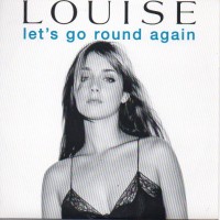 Purchase Louise - Let's Go Round Again (CDS)