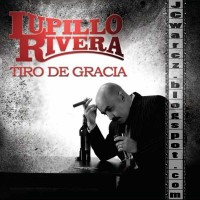 Purchase Lupillo Rivera - Tiro De Gracia