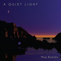Purchase Meg Bowles - A Quiet Light